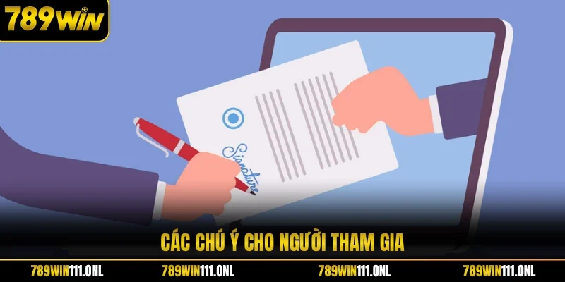 Các chú ý cho người tham gia
