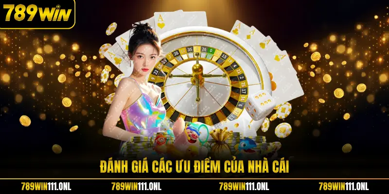Đánh giá các ưu điểm của nhà cái