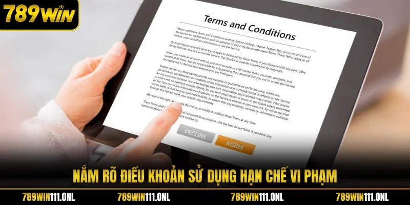 Nắm rõ điều khoản sử dụng hạn chế vi phạm