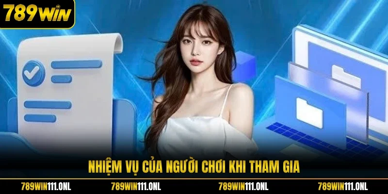 Nhiệm vụ của người chơi khi tham gia