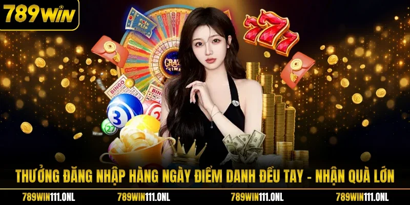Thưởng Đăng Nhập Hàng Ngày Điểm Danh Đều Tay - Nhận Quà Lớn